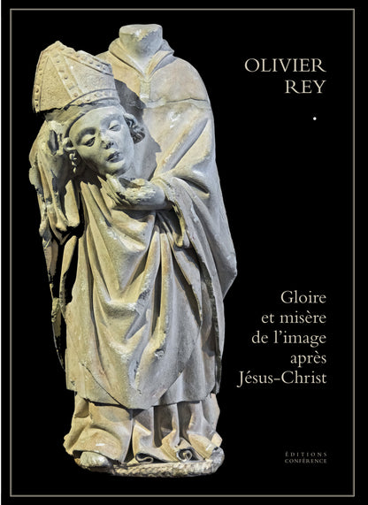 Gloire et misère de l’image après Jésus-Christ