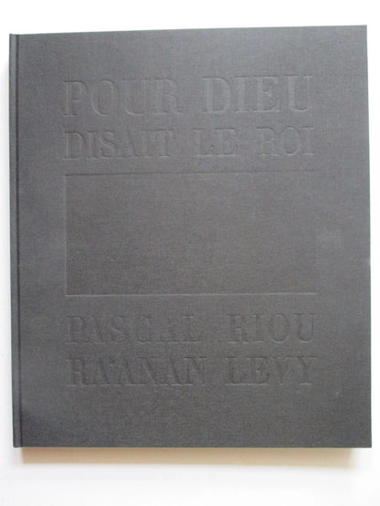 Pour Dieu, disait le roi