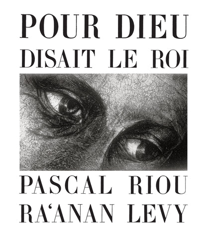 Pour Dieu, disait le roi