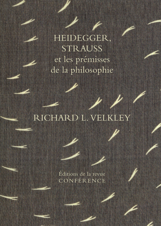 Heidegger, Strauss et les prémisses de la philosophie